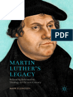 Martin Luther's Legacy: Reforming Reformation Theology For The 21st Century