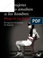 Diego de Los Santos Parejo - Las Mujeres Que No Amaban A Los Hombres 2010