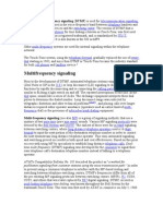 Multifrequency Signaling: Dual-Tone Multi-Frequency Signaling (DTMF) Is Used For