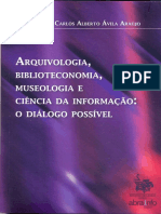 ARAÚJO, Carlos Alberto Ávila. Arquivologia, Biblioteconomia, Museologia e Ciência Da Informação - O Diálogo Possível