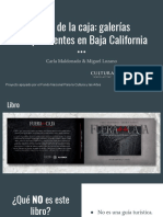 Presentación Sobre "Fuera de La Caja: Galerías Independientes en Baja California".