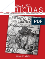 Shaffer, Kirwin R. - Black Flag Boricuas. Anarchism, Antiauthoritarianism and The Left in Puerto Rico, 1897-1921 (University of Illinois Press, 2013) PDF