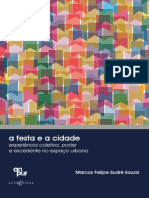 A Festa e A Cidade - Experiencia Coletiva, Poder e Excedente No Espaco Urbano