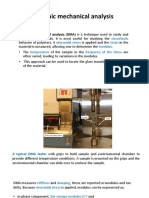 Dynamic Mechanical Analysis (DMA) Is A Technique Used To Study and