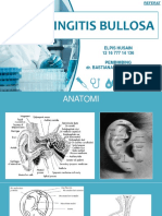 Myringitis Bullosa: Elpis Husain 12 16 777 14 136 Pembimbing Dr. BASTIANA, M.Kes, SP - THT-KL