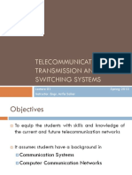 Telecommunication Transmission and Switching Systems: Spring 2013 Instructor: Engr. Arifa Saher