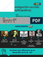 IAP (Investigación-Acción Participativa) : Según: Maritza Montero y Carlos Arango