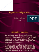 História Geral PPT - República Oligarquica - Primeira Parte Definitiva