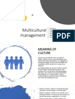 Multicultural Management: Presented By: Yogesh Narang Vanshit Yadav Karan Singh Nikhil Devyank Rastogi