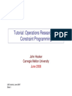 Tutorial: Operations Research and Constraint Programming: John Hooker Carnegie Mellon University