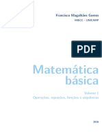 Francisco Magalhães Gomes IMECC UNICAMP. Matemática Básica. Volume 1 Operações, Equações, Funções e Sequências