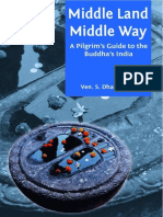 Bhikkhu S. Dhammika. Middle Land, Middle Way - A Pilgrim's Guide To The Buddha's India (2018)