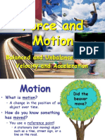 Force and Motion: Balanced and Unbalanced Forces Velocity and Acceleration