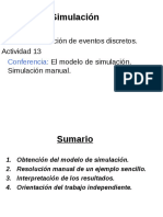 Simulación: Tema 2: Simulación de Eventos Discretos. Actividad 13 El Modelo de Simulación. Simulación Manual