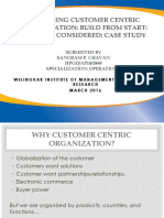 Designing Customer Centric Organization: Build From Start: Factors Considered: Case Study