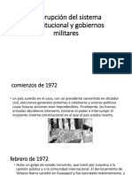 Interrupción Del Sistema Constitucional y Gobiernos Militares Primera Parte