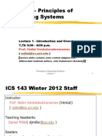 ICS 143 - Principles of Operating Systems: Lecture 1 - Introduction and Overview T, TH 3:30 - 4:50 P.M. )