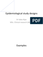 Epidemiological Study Designs: DR Saba Aijaz Msc. Clinical Research (Akuh)