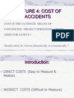 Lecture 4: Cost of Accidents: Cost Is The Ultimate Means of Convincing Project Personnel About Need For Safety!!