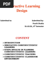 Constructive Learning Design: Submitted To: Submitted By: Prachi Shukla B.A.B.Ed., 6 Semester