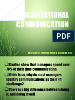 Organizational Communication: Prepared By: Raymond Rolin D. Hilado Ms Cje 2