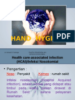 Hand Hygiene: Panitia Pengendalian Infeksi Nosokomial. Dr. Ahmad D. Sudrajat