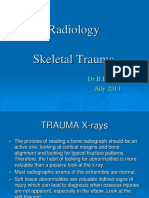 Radiology Skeletal Trauma: DR B.B.Gosai July 2013