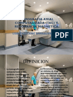 Tomografia Axial Computarizada (Tac) y Resonancia