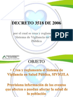 DECRETO 3518 DE 2006: Por El Cual Se Crea y Reglamenta El Sistema de Vigilancia en Salud Pública