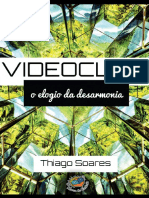 Videoclipe o Elogio Da Desarmonia Thiago Soares