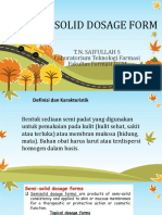 Semi-Solid Dosage Form: T. N. Saifullah S Laboratorium Teknologi Farmasi Fakultas Farmasi UGM