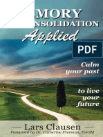 Memory Reconsolidation Applied - Calm Your Past To Live Your Future