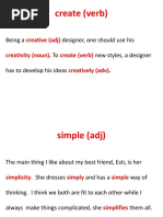 Create (Verb) : Being A Designer, One Should Use His New Styles, A Designer Has To Develop His Ideas