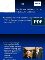 Started by William Hewlett and David Packard in Garage Nearby Palo Alto, California. Established Hewlett-Packard (HP) Company in 1939 in Packard's Garage With An Initial Capital Investment of US$538