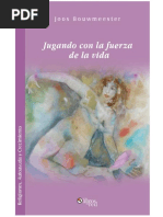 (Joss Boumeester) Jugando Con La Fuerza de La Vida PDF