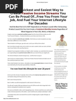 The Quickest and Easiest Way To Create You Can Be Proud Of... Free You From Your Job, and Fuel Your Internet Lifestyle For Decades