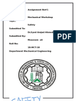 Assignment No#1 Subject: Mechanical Workshop Topic: Safety Submitted To: DR - Syed Amjad Ahmed Submitted By: Moazzam Ali Roll No: 18-MCT-18 Department Mechanical Engineering