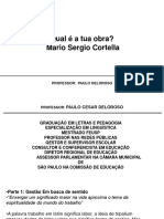 07 - Cortella Qual É A Tua Obra