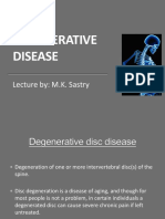 Degenerative Disease: Lecture By: M.K. Sastry