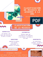 Clasificación de Micosis de Acuerdo A La Oms