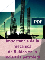 Importancia de La Mecanica de Fluidos en La Industria Petrolera