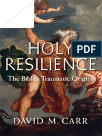 David M. Carr - Holy Resilience, The Bible's Traumatic Origins - Yale University Press (2014)