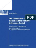 Thomas Fritz - The Competitive Advantage Period and The Industry Advantage Period - Assessing The Sustainability and Determinants of Superior Economic Performance-Gabler Verlag (2008) PDF