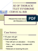 Case of Thoracic Outlet Syndrome - Cervical Rib: Presented and Discussed By: DR Praveen C.R