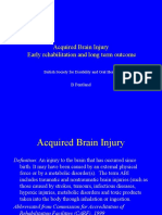 Acquired Brain Injury Early Rehabilitation and Long Term Outcome