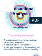 Transactional Analysis: Presented by Arun T. Ravindran Roll No.: 04 Mba (Ib) School of Management Studies