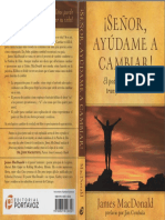 Macdonald James Sentildeor Ayuacutedame A Cambiar El Poder de Dios Puede Transformar Su Vidapdf PDF