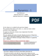 Lattice Dynamics - 1: Book References: Solid State Physics by A. J. Dekker Solid State Physics by D. S. Blakemore