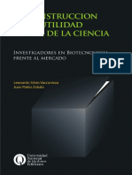 La Construcción de La Utilidad Social de La Ciencia Investigadores en Biotecnología Frente Al Mercado Leonardo Silvio Vaccarezza Juan Pablo Zabala