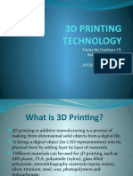 3D Printing Technology: Under The Guidance of Subhra Chakraborty Submitted by AYUSHI (1MV16TE007)